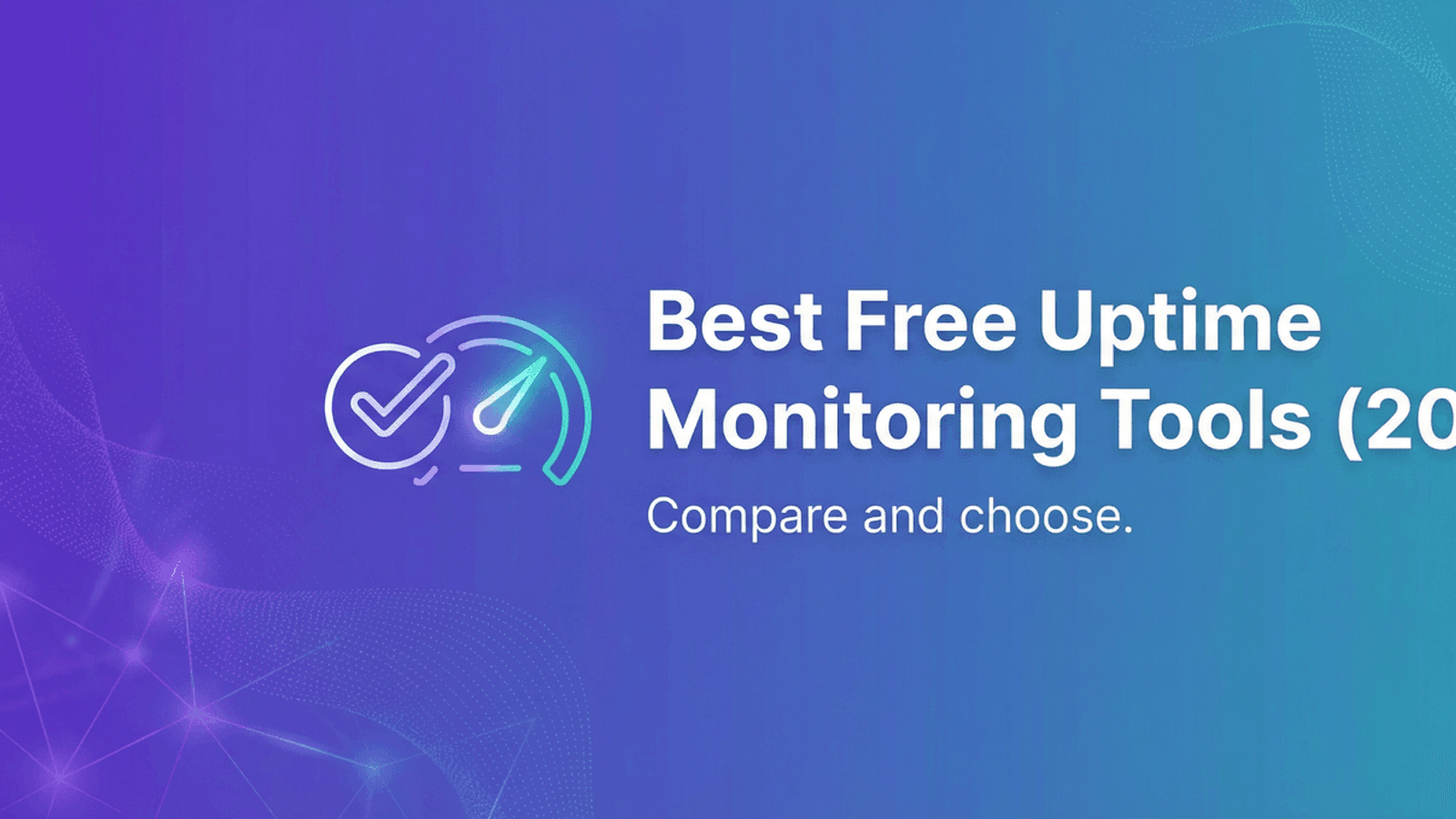 Best Free Uptime Monitoring Tools Compared (2026)