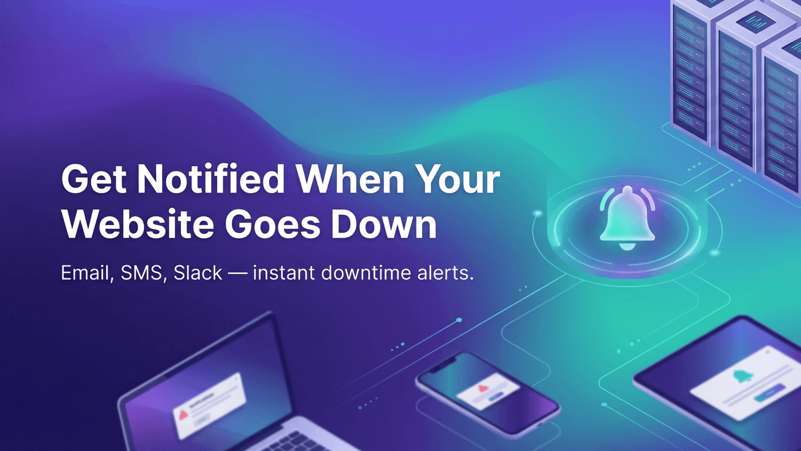 How to Get Notified When Your Website Goes Down
