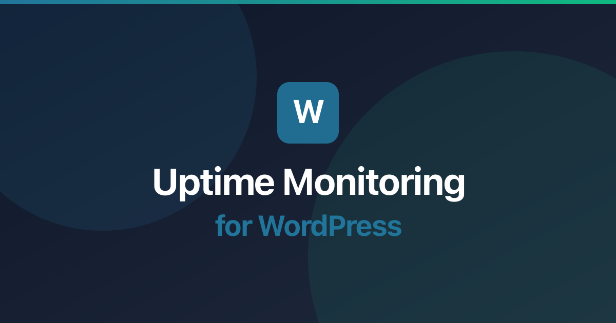 Uptime Monitoring for WordPress: Best Practices & Setup Guide