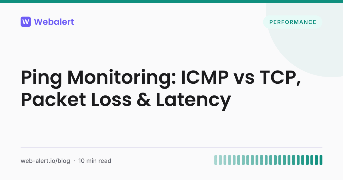 Ping Monitoring Guide: Track Latency, Packet Loss & Outages | Webalert Blog