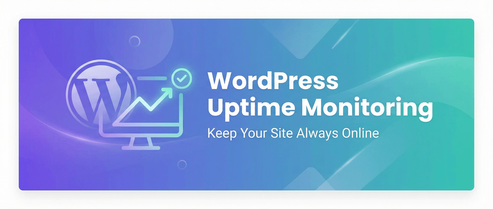 WordPress Uptime Monitoring: Keep Your Site Always Online